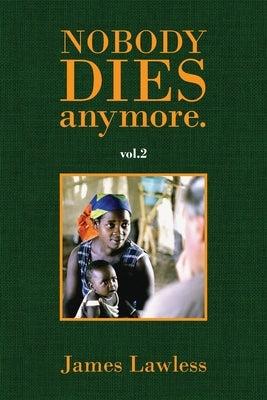 Nobody Dies Anymore - vol.2 by Lawless, James