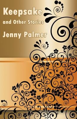 Keepsake and Other Stories by Palmer, Jenny