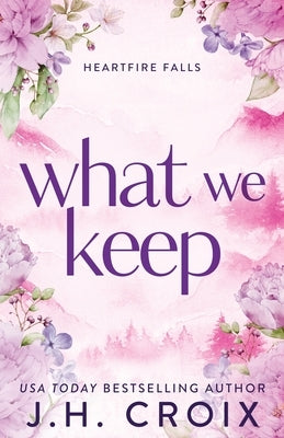 What We Keep by Croix, Jh