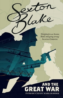 Sexton Blake and the Great War by Hodder, Mark