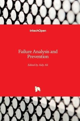 Failure Analysis and Prevention by Ali, Aidy