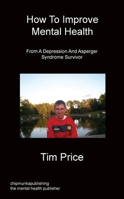 How To Improve Mental Health by Price, Tim