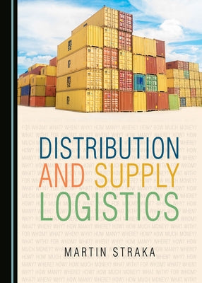 Distribution and Supply Logistics by Straka, Martin