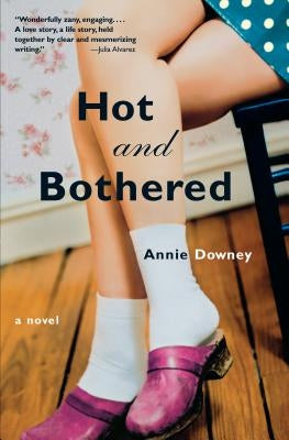 Hot and Bothered by Downey, Annie