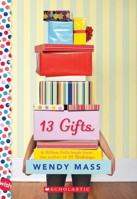 13 Gifts: A Wish Novel: A Wish Novel by Mass, Wendy