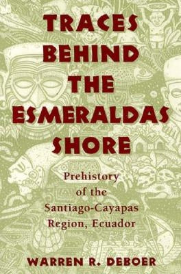 Traces Behind the Esmeraldas Shore by Deboer, Warren