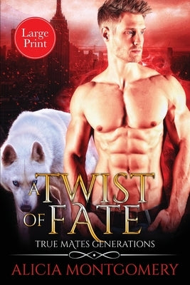 A Twist of Fate (Large Print) by Montgomery, Alicia