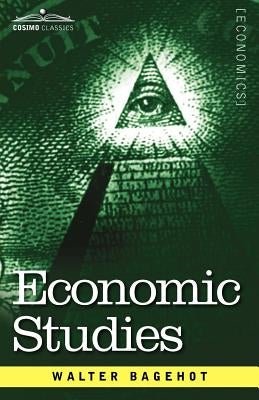 Economic Studies by Bagehot, Walter