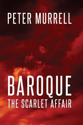 Baroque: The Scarlet Affair by Murrell, Peter