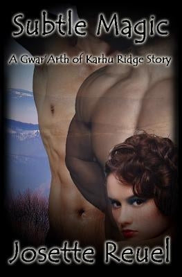 Subtle Magic by Reuel, Josette