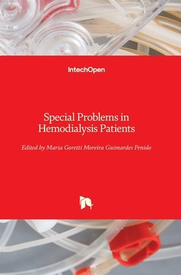Special Problems in Hemodialysis Patients by Penido, Maria Goretti