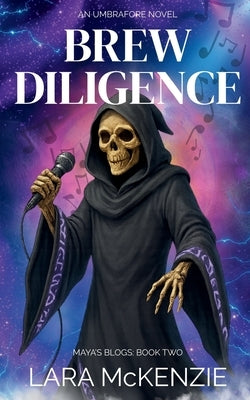 Brew Diligence: A paranormal comedy with heart by McKenzie, Lara