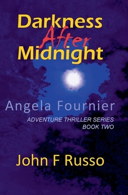 Angela Fournier - Darkness After Midnight by Russo, John F.