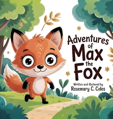 Adventure of Max the Fox by C. Coles, Rosemary
