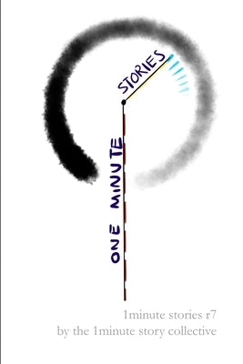 1minute stories r7 by Collective, The 1minute Story