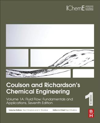 Coulson and Richardson's Chemical Engineering: Volume 1a: Fluid Flow: Fundamentals and Applications by Chhabra, R. P.