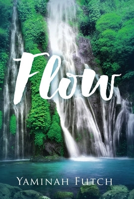 Flow by Futch, Yaminah