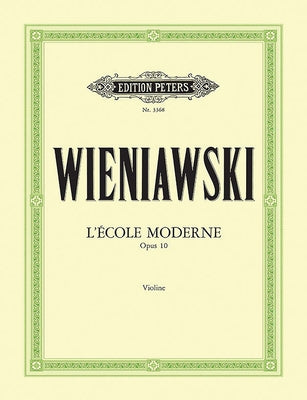 L'École Moderne Op. 10 -- Études-Caprices for Violin by Wieniawski, Henryk