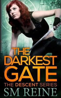 The Darkest Gate: The Descent Series by Reine, S. M.