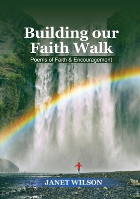 Building Our Faith Walk by Wilson, Janet