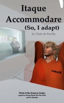 Itaque Accommodare: So, I adapt by De Pavilly, Chris