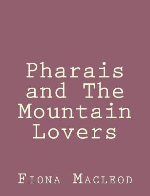 Pharais and The Mountain Lovers by MacLeod, Fiona