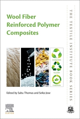 Wool Fiber Reinforced Polymer Composites by Thomas, Sabu