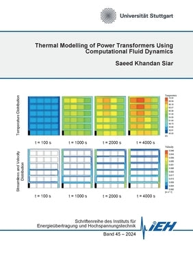 Thermal Modelling of Power Transformers Using Computational Fluid Dynamics by Khandan Siar, Saeed