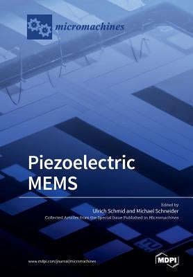 Piezoelectric MEMS by Schmid, Ulrich