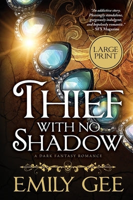 Thief With No Shadow: A Dark Fantasy Romance by Gee, Emily