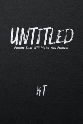 Untitled: Poems That Will Make You Ponder by Tyler, Kaleb