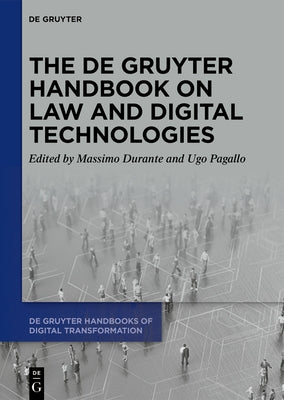 The de Gruyter Handbook on Law and Digital Technologies by Durante, Massimo