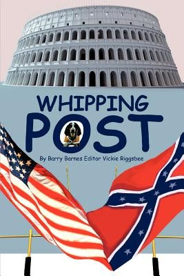 Whipping Post by Barnes, Barry
