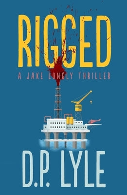 Rigged: Volume 4 by Lyle, D. P.