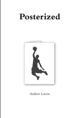 Posterized by Larson, Andrew