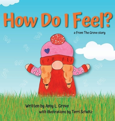 How Do I Feel? a From The Grove story by Grove, Amy L.