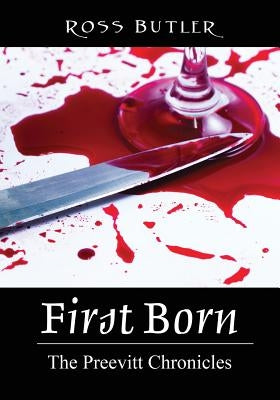 First Born: The Preevitt Chronicles by Butler, Ross