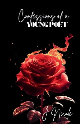 Confessions of a Young Poet by Nicole, J.