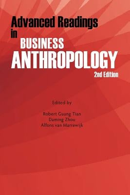 Advanced Readings in Business Anthropology, 2nd Edition by Tian, Robert Guang