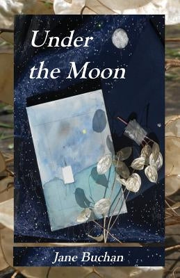 Under the Moon by Buchan, Jane E.
