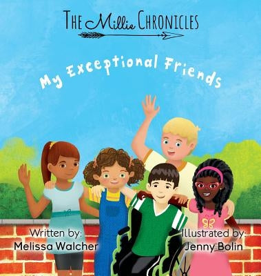 My Exceptional Friends by Walcher, Melissa