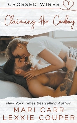 Claiming Her Cowboy by Carr, Mari