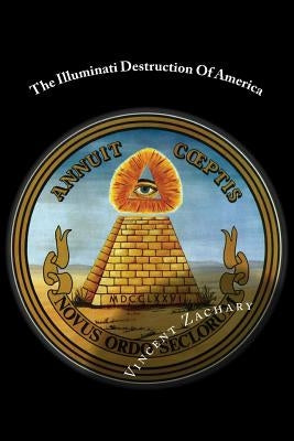The Illuminati Destruction Of America by Productions, Vincentype