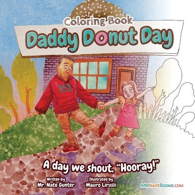 Daddy Donut Day Children's Coloring Book: Fun Children's Activity for a day we shout hooray! by Gunter, Nate