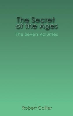 The Secret of the Ages by Collier, Robert