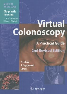 Virtual Colonoscopy: A Practical Guide by Lefere, Philippe
