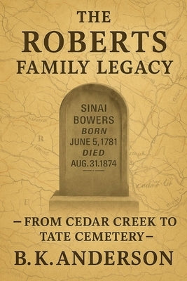 The Roberts Family Legacy by Anderson, Brian K.