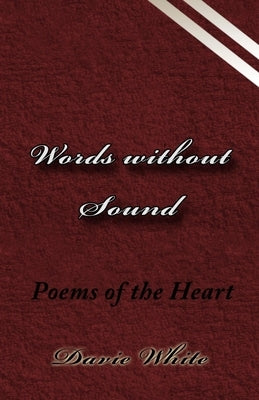 Words Without Sound by White, Daverena