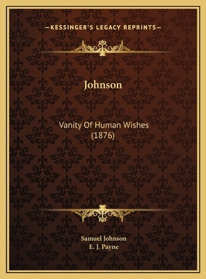 Johnson: Vanity of Human Wishes (1876) by Johnson, Samuel