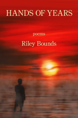 Hands of Years by Bounds, Riley